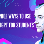 5 Unique Ways Students Can use OpenAI’s ChatGPT in everyday life