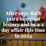 After 1971: Rath yatra to repeat history and be a 2 day affair this time in 2024